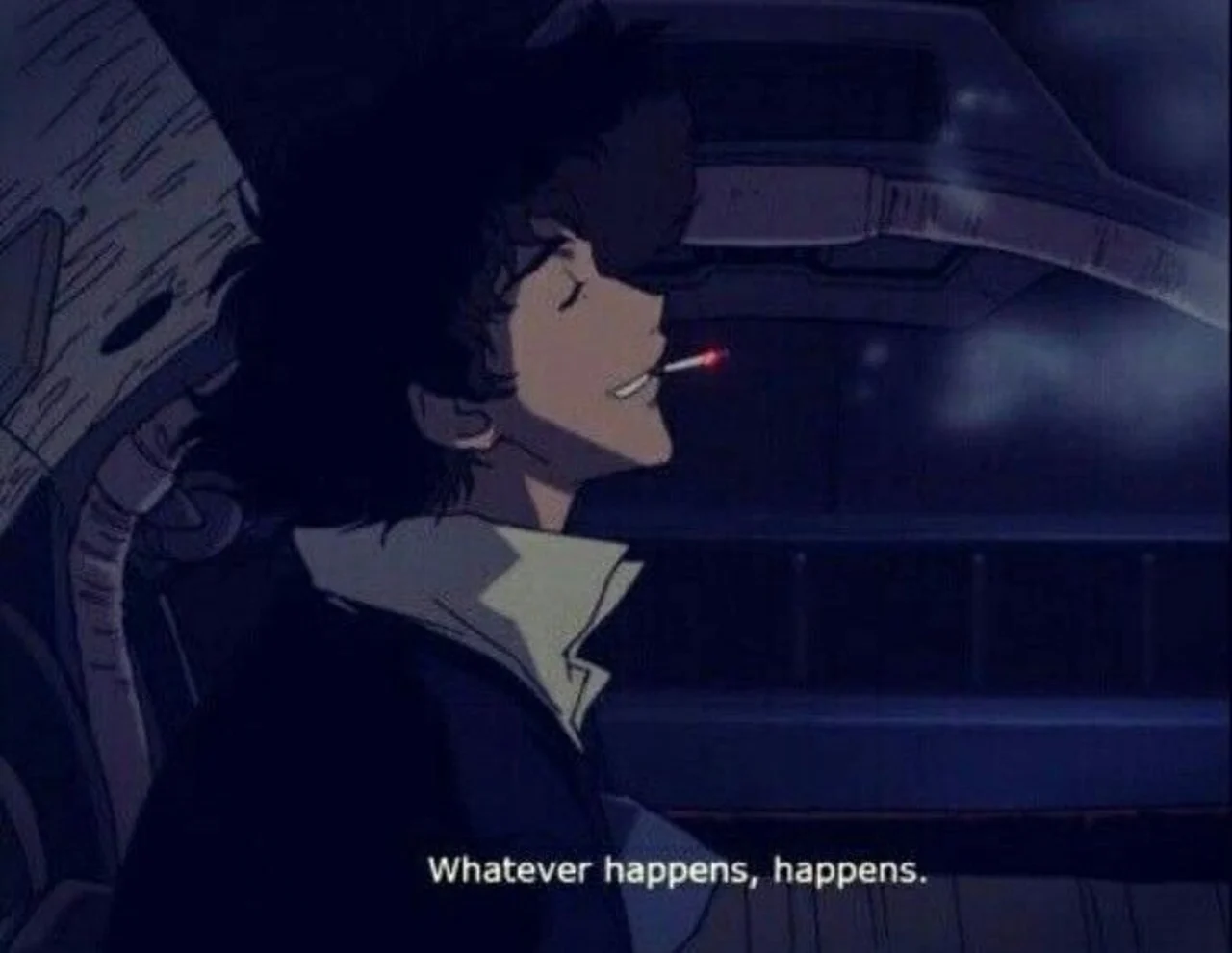Dim anime screencap of a man with curly hair smoking a cigarette, subtitled "Whatever happens, happens."