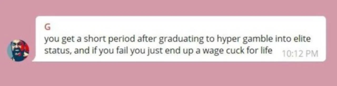 Screenshot of a chat bubble from user G about gambling into elite status after graduating, on pink background